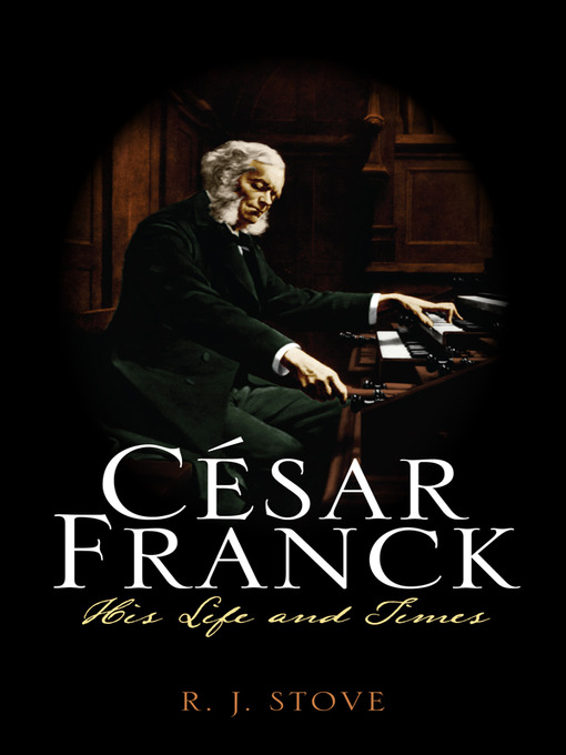 Title details for César Franck by R. J. Stove - Available